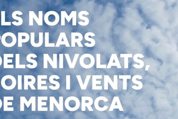 Ciutadella to host presentation of a book on the popular names of Menorca’s meteorological phenomena