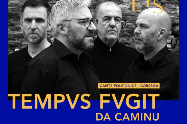 Tempvs Fvgit brings the polyphonic songs of Corsica to the Pedreres de s’Hostal